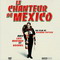 LE CHANTEUR DE MEXICO